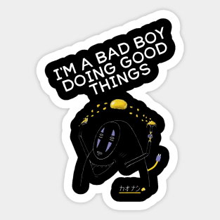 I'M A BAD BOY DOING GOOD THINGS Sticker